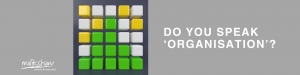 Do You Speak 'Organisation'?