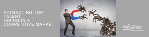 Attracting Top Talent in a Competitive Market