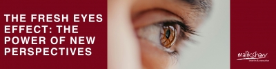 The Fresh Eyes Effect:  The Power of New Perspectives