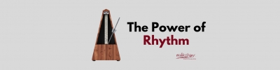 The Power of Rhythm
