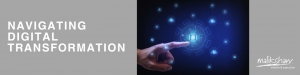 Navigating Digital Transformation: A Strategic Advantage