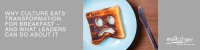 Why Culture Eats Transformation for Breakfast