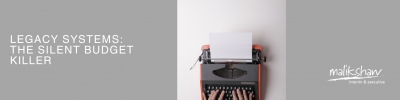 Legacy Systems: The Silent Budget Killer