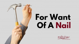 For Want of a Nail