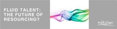 Why &#039;Fluid Talent&#039; is the Future of Resourcing