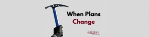When Plans Change